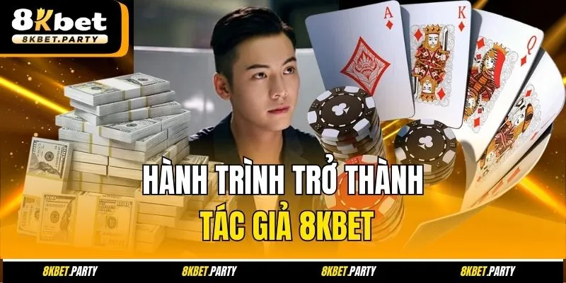 Hành trình trở thành tác giả 8kbet