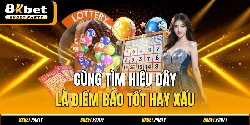 Cùng tìm hiểu đây là điềm báo tốt hay xấu